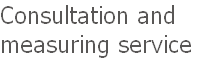 Consultation and measuring service